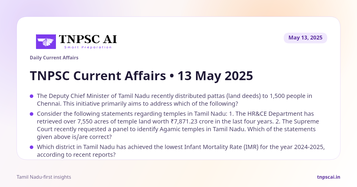 Tuesday, 13 May 2025 TNPSC Current Affairs | TNPSCAI.in